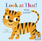 Look At That! Wild Animals