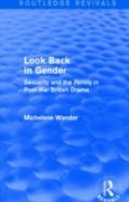Look Back In Gender (Routledge Revivals)