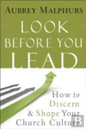 Look Before You Lead Â€“ How To Discern And Shape Your Church Culture