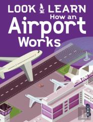 Look & Learn: How An Airport Works