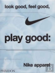 Look Good, Feel Good, Play Good