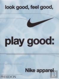 Look Good, Feel Good, Play Good