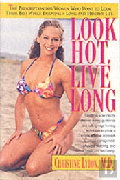 Look Hot, Live Long