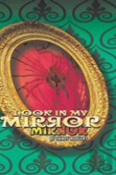 Look In My Mirror