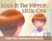 Look In The Mirror, Little One