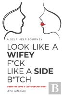 Look Like A Wifey F*Ck Like A Side B*Tch