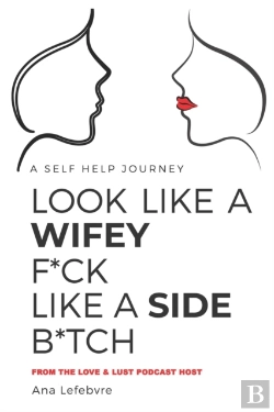 Bertrand.pt - Look Like A Wifey F*Ck Like A Side B*Tch