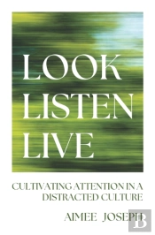 Look, Listen, Live