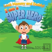 Look Mommy And Daddy!  I Am A Super Hero!
