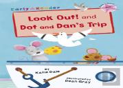 Look Out! And Dot And Dan'S Trip