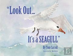 ''Look Out... It'S A Seagull''