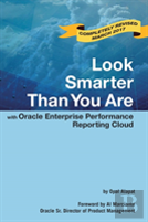 Look Smarter Than You Are With Oracle Enterprise Performance Reporting Cloud