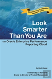 Look Smarter Than You Are With Oracle Enterprise Performance Reporting Cloud