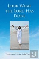 Look What The Lord Has Done
