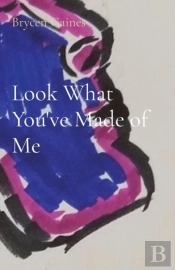 Look What You'Ve Made Of Me