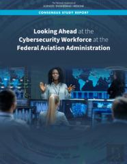 Looking Ahead At The Cybersecurity Workforce At The Federal Aviation Administration