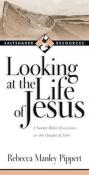 Looking At The Life Of Jesus