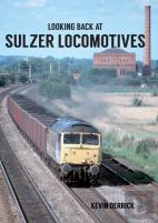 Looking Back At Sulzer Locomotives