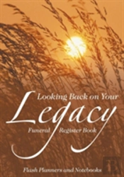 Looking Back On Your Legacy
