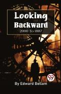 Looking Backward, 2000 To 1887