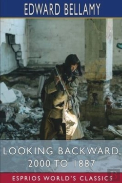 Bertrand.pt - Looking Backward, 2000 To 1887 (Esprios Classics)