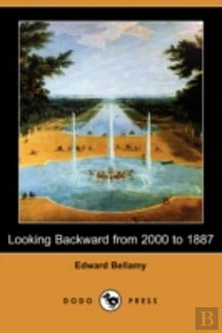 Bertrand.pt - Looking Backward From 2000 To 1887 (Dodo Press)