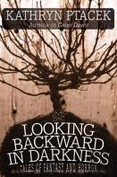 Looking Backward In Darkness