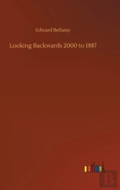 Looking Backwards 2000 To 1887