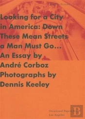 Looking For A City In America Â€“ Down These Mean Streets A Man Must Go...