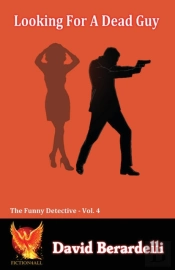 Looking For A Dead Guy (Funny Detective Volume 4)