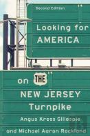 Looking For America On The New Jersey Turnpike, Second Edition
