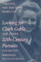 Looking For Clark Gable And Other 20th-Century Pursuits