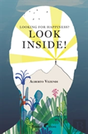 Looking For Happiness? Look Inside!