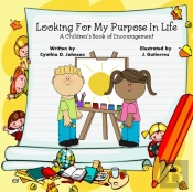 Looking For My Purpose In Life: A Childr
