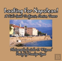 Bertrand.pt - Looking For Napoleon! A Kid'S Guide To Ajaccio, Corsica, France