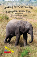 Looking For Our Families/Kuangalia Famila Zetu