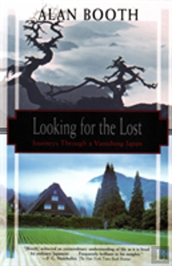 Bertrand.pt - Looking For The Lost: Journeys Through A Vanishing Japan