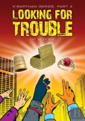 Looking For Trouble