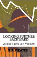 Looking Further Backward Illustrated