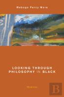 Looking Through Philosophy In Black