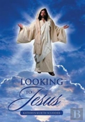 Looking To Jesus