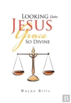 Bertrand.pt - Looking Unto Jesus Grace So Divine