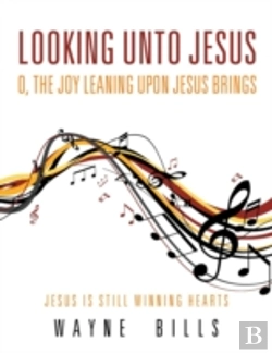 Bertrand.pt - Looking Unto Jesus O, The Joy Leaning Upon Jesus Brings