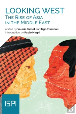 Bertrand.pt - Looking West. The Rise Of Asia In The Middle East