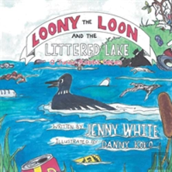 Bertrand.pt - Loony The Loon And The Littered Lake: A Junior Rabbit Series