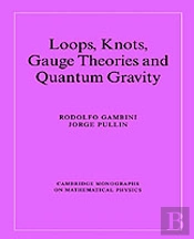 Loops, Knots, Gauge Theories And Quantum Gravity
