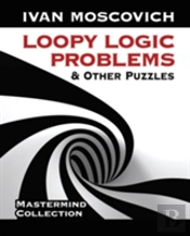 Loopy Logic Problems And Other Puzzles