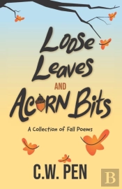 Loose Leaves And Acorn Bits: A Collectio