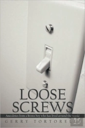 Loose Screws: Anecdotes From A Bronx Boy