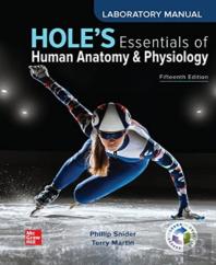 Looseleaf Laboratory Manual To Accompany Hole'S Essentials Of Human Anatomy & Physiology